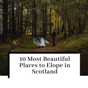 most beautiful places to elope in scotland featured image